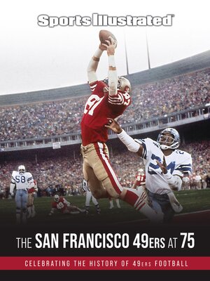 cover image of Sports Illustrated the San Francisco 49ers at 75